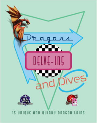 Dragons, Delve-ins, and Dives